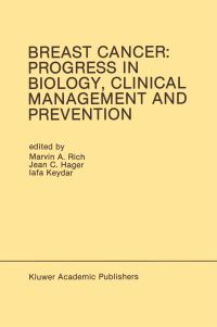 Book Cover for Breast Cancer: Progress in Biology, Clinical Management and Prevention by Marvin A Rich, Jean Carol Hager, Iafa Keydar