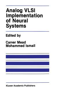 Book Cover for Analog VLSI Implementation of Neural Systems by Carver Mead, Mohammed Ismail