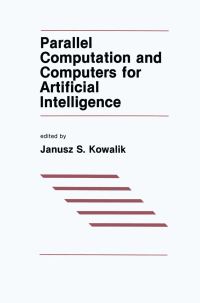 Book Cover for Parallel Computation and Computers for Artificial Intelligence by JS Kowalik