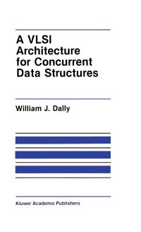 Book Cover for A VLSI Architecture for Concurrent Data Structures by J W Dally