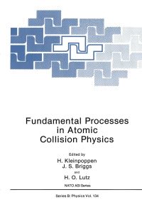 Book Cover for Fundamental Processes in Atomic Collision Physics by H Kleinpoppen, JS Briggs, HO Lutz