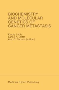 Book Cover for Biochemistry and Molecular Genetics of Cancer Metastasis by Karoly Lapis, LA Liotta, AS Rabson
