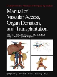 Book Cover for Manual of Vascular Access, Organ Donation, and Transplantation by RL Simmons, AJ Henriksen, ME Finch, ME Finch, NL Ascher, JS Najarian