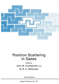 Book Cover for Positron Scattering in Gases by John W Humberston, MRC McDowell