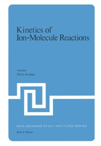 Book Cover for Kinetics of Ion-Molecule Reactions by Pierre J Ausloos