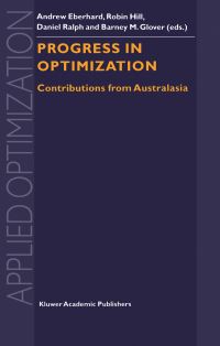 Book Cover for Progress in Optimization by Andrew Eberhard, Robin Hill, Daniel Ralph, Barney M Glover