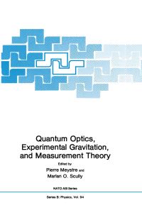 Book Cover for Quantum Optics, Experimental Gravity, and Measurement Theory by Pierre Meystre, Marian O Scully
