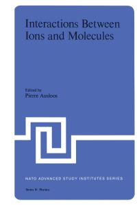 Book Cover for Interaction Between Ions and Molecules by Pierre Ausloos