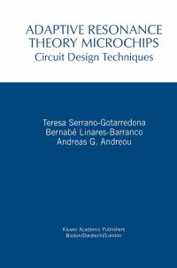 Book Cover for Adaptive Resonance Theory Microchips by Teresa SerranoGotarredona, Bernabé LinaresBarranco, Andreas G Andreou