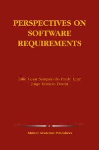 Book Cover for Perspectives on Software Requirements by Julio Cesar Sampaio do Prado Leite, Jorge Horacio Doorn