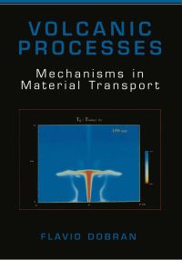Book Cover for Volcanic Processes by Flavio Dobran
