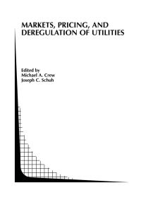 Book Cover for Markets, Pricing, and Deregulation of Utilities by Michael A Crew, Joseph C Schuh