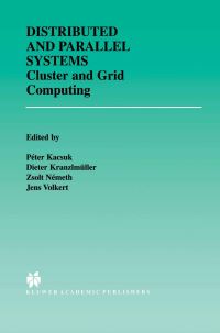 Book Cover for Distributed and Parallel Systems by Péter Kacsuk, Dieter Kranzlmüller, Zsolt Németh, Jens Volkert