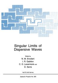 Book Cover for Singular Limits of Dispersive Waves by NM Ercolani, IR Gabitov, CD Levermore, D Serre
