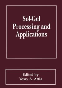 Book Cover for Sol-Gel Processing and Applications by YA Attia