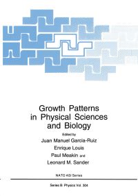 Book Cover for Growth Patterns in Physical Sciences and Biology by JaunManuel GarciaRuiz, Enrique Louis, P Meakin, Leonard M Sander