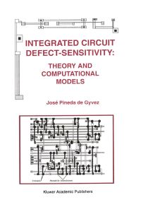 Book Cover for Integrated Circuit Defect-Sensitivity by José Pineda de Gyvez