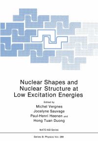 Book Cover for Nuclear Shapes and Nuclear Structure at Low Excitation Energies by Michel Vergnes, Jocelyne Sauvage, PaulHenri Heenen,   Hong Tuan Duong