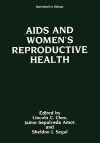 Book Cover for AIDS and Women's Reproductive Health by Lincoln C Chen, Jaime Sepulveda Amor, Sheldon J Segal