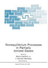 Book Cover for Nonequilibrium Processes in Partially Ionized Gases by M Capitelli, J Norman Bardsley