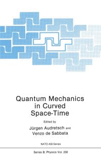 Book Cover for Quantum Mechanics in Curved Space-Time by Jurgen Audretsch, V de Sabbata