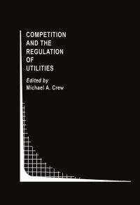 Book Cover for Competition and the Regulation of Utilities by Michael A Crew
