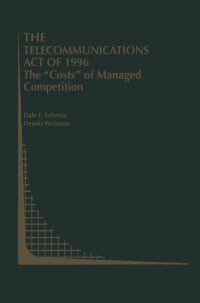 Book Cover for The Telecommunications Act of 1996 by Dale E Lehman, Dennis Weisman
