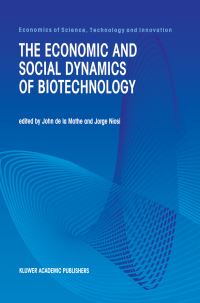 Book Cover for The Economic and Social Dynamics of Biotechnology by John de la Mothe, Jorge Niosi