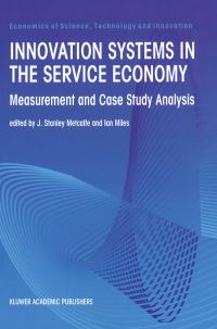 Book Cover for Innovation Systems in the Service Economy by J Stanley Metcalfe, Ian Miles