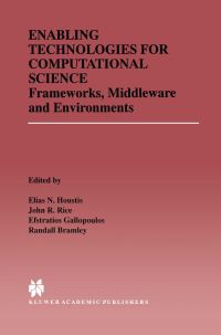 Book Cover for Enabling Technologies for Computational Science by Elias N Houstis, John R Rice, Efstratios Gallopoulos, Randall Bramley