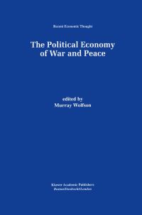 Book Cover for The Political Economy of War and Peace by Murray Wolfson