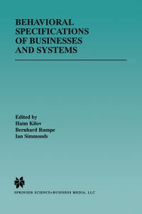 Book Cover for Behavioral Specifications of Businesses and Systems by Haim Kilov, Bernhard Rumpe, Ian Simmonds
