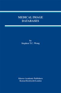 Book Cover for Medical Image Databases by Stephen TC Wong