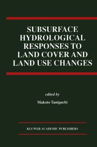 Book Cover for Subsurface Hydrological Responses to Land Cover and Land Use Changes by Makoto Taniguchi