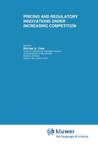 Book Cover for Pricing and Regulatory Innovations Under Increasing Competition by Michael A Crew
