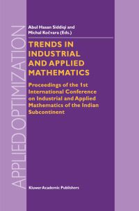 Book Cover for Trends in Industrial and Applied Mathematics by Abul Hasan Siddiqi, M Kocvara
