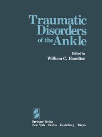 Book Cover for Traumatic Disorders of the Ankle by WC Hamilton, SP Gigliotti