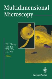 Book Cover for Multidimensional Microscopy by PC Cheng, TH Lin, WL Wu, JL Wu