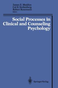 Book Cover for Social Processes in Clinical and Counseling Psychology by James E Maddux, Cal D Stoltenberg, Robert Rosenwein