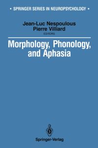 Book Cover for Morphology, Phonology, and Aphasia by JeanLuc Nespoulous, Pierre Villiard