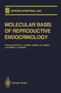Book Cover for Molecular Basis of Reproductive Endocrinology by Peter CK Leung, Aaron JW Hsueh, Henry G Friesen
