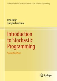 Book Cover for Introduction to Stochastic Programming by John R Birge, François Louveaux