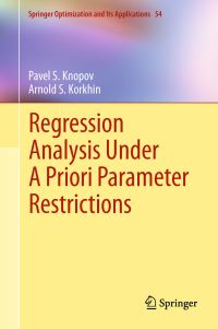 Book Cover for Regression Analysis Under a Priori Parameter Restrictions by Pavel S Knopov, A S Korkhin
