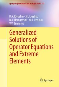 Book Cover for Generalized Solutions of Operator Equations and Extreme Elements by D A Klyushin