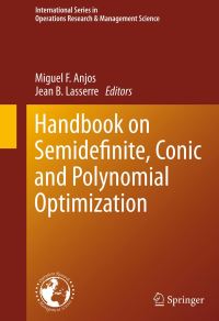 Book Cover for Handbook on Semidefinite, Conic and Polynomial Optimization by Miguel F Anjos, JeanBernard Lasserre