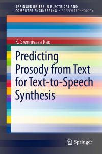 Book Cover for Predicting Prosody from Text for Voice Conversion and Text-to-Speech Synthesis by K Sreenivasa Rao