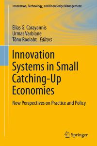 Book Cover for Innovation Systems in Small Catching-Up Economies by Elias G Carayannis, Urmas Varblane, Tõnu Roolaht