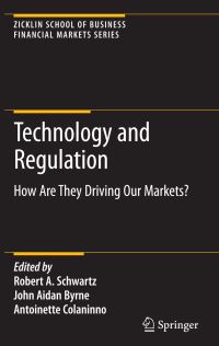 Book Cover for Technology and Regulation by Robert A Schwartz, John Aidan Byrne, Antoinette Colaninno