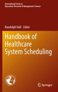 Book Cover for Handbook of Healthcare System Scheduling by Randolph W Hall