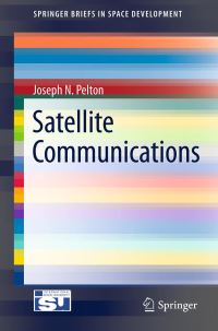 Book Cover for Satellite Communications by Joseph N Pelton, International Space University